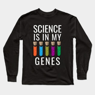 Science is in my genes Long Sleeve T-Shirt